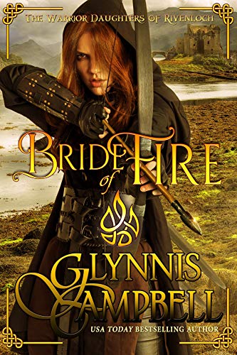 Bride of Fire (The Warrior Daughters of Rivenloch Book 1) on Kindle