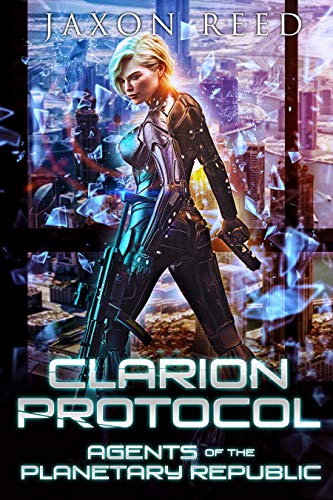 Clarion Protocol (Agents of the Planetary Republic Book 5) on Kindle