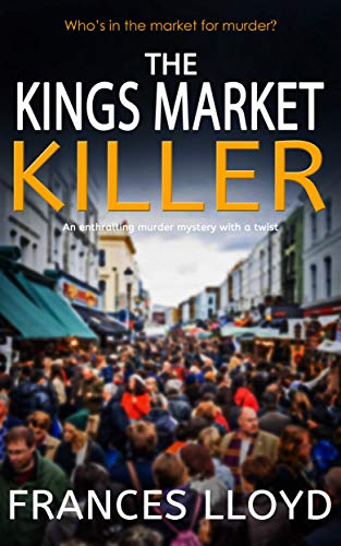 The Kings Market Killer (Detective Inspector Jack Dawes Mystery Book 6) on Kindle