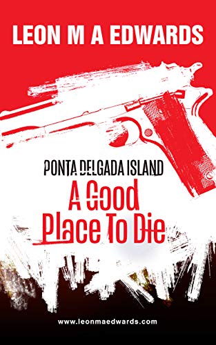 Ponta Delgada Island: A Good Place To Die on Kindle