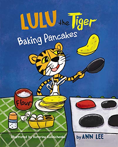 Lulu the Tiger Baking Pancakes (Cooking Adventures 1) on Kindle