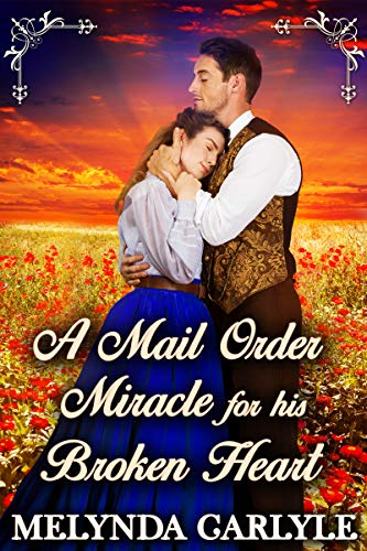 A Mail Order Miracle for his Broken Heart on Kindle
