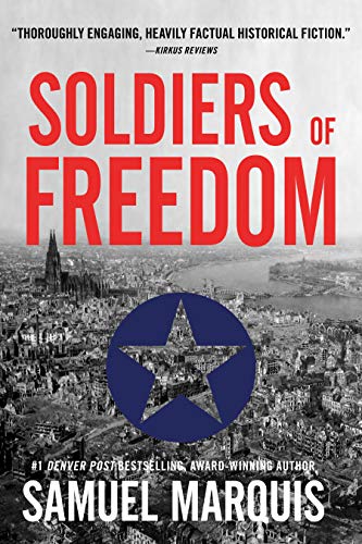 Soldiers of Freedom: The WWII Story of Patton's Panthers and the Edelweiss Pirates (World War Two Series Book 5) on Kindle