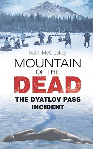 Mountain of the Dead: The Dyatlov Pass Incident on Kindle