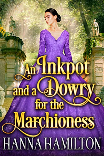 An Inkpot and a Dowry for the Marchioness on Kindle