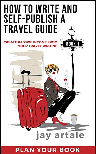 How to Write and Self-Publish a Travel Guide (Book 1) on Kindle
