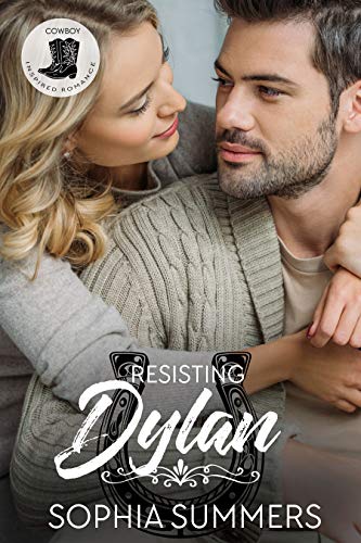 Resisting Dylan: Christian Cowboy Romance (Cowboy Inspired Book 2) on Kindle