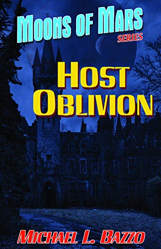 Host Oblivion (Moons of Mars Book 4) on Kindle