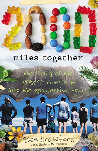 2,000 Miles Together: The Story of the Largest Family to Hike the Appalachian Trail on Kindle