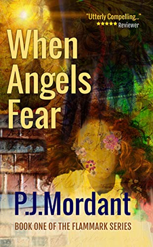 When Angels Fear (The Flammark Series Book 1) on Kindle