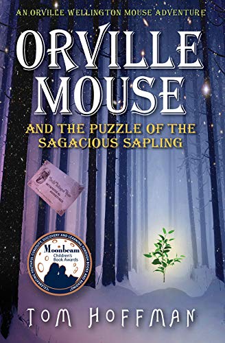 Orville Mouse and the Puzzle of the Sagacious Sapling (Orville Wellington Mouse Book 5) on Kindle