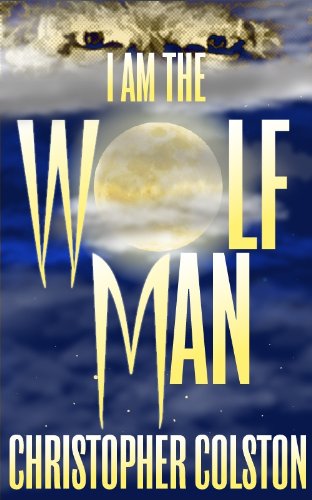 I Am The Wolf Man on Kindle