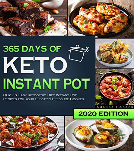 Keto Instant Pot Cookbook: 365 Days of Quick & Easy Ketogenic Diet Instant Pot Recipes for Your Electric Pressure Cooker on Kindle