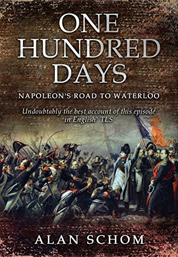 One Hundred Days: Napoleon's Road to Waterloo on Kindle