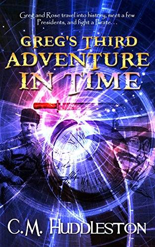Greg's Third Adventure in Time (Adventures in Time Book 3) on Kindle