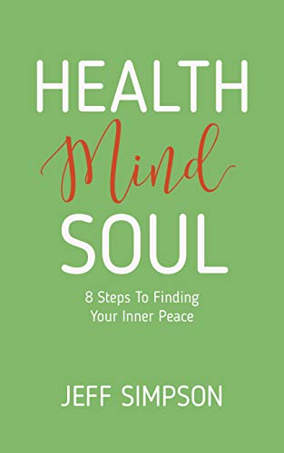 Health Mind Soul: 8 Steps to Finding Your Inner Peace on Kindle
