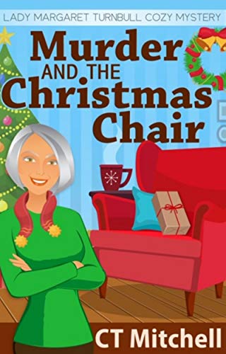 Murder and the Christmas Chair (A Lady Margaret Turnbull Cozy Mystery Book 10) on Kindle