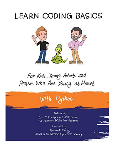 Learn Coding Basics for Kids, Young Adults and People Who Are Young at Heart, With Python on Kindle