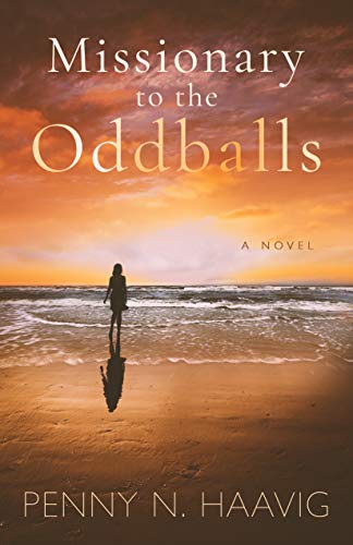 Missionary to the Oddballs: Based On a True Story on Kindle