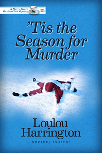 'Tis the Season for Murder (Myrtle Grove Garden Club Mystery Book 7) on Kindle