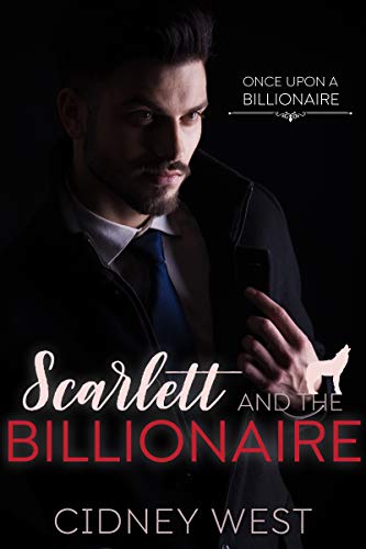 Scarlett and the Billionaire (A Once Upon a Billionaire Novel Book 3) on Kindle