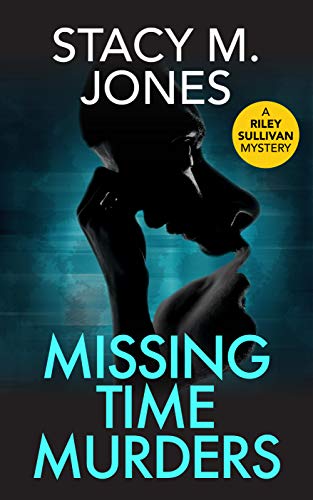 Missing Time Murders (Riley Sullivan Mystery Book 3) on Kindle