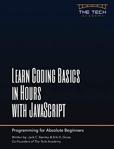 Learn Coding Basics in Hours with JavaScript: Programming for Absolute Beginners on Kindle