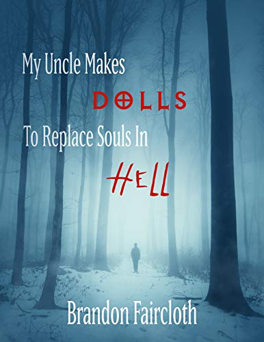 My Uncle Makes Dolls to Replace Souls in Hell on Kindle