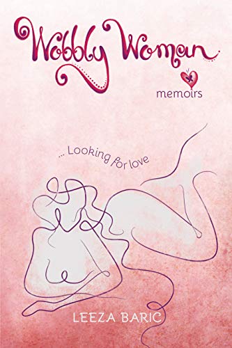 Looking for Love (Wobbly Woman Memoirs Book 1) on Kindle
