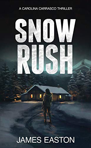 Snow Rush (Carolina Carrasco Book 1) on Kindle