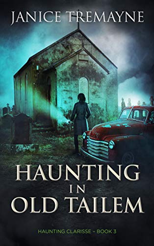 Haunting in Old Tailem (Haunting Clarisse Book 3) on Kindle
