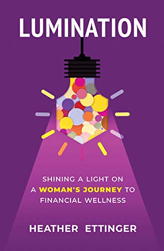 Lumination: Shining a Light on a Woman's Journey to Financial Wellness on Kindle