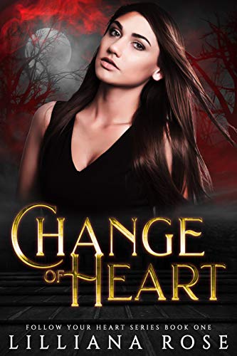 Change of Heart (Follow Your Heart Book 1) on Kindle