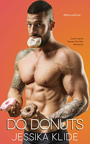 Do Donuts: #BestJobEver (Heroes For Hire Romance) on Kindle