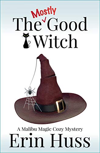 The Mostly Good Witch (A Malibu Magic Cozy Mystery Book 2) on Kindle