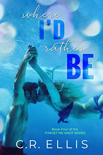 Where I'd Rather Be (Forget Me Knot Book 4) on Kindle