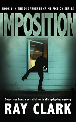 Imposition: Detectives hunt a serial killer in this gripping mystery (The DI Gardener Crime Fiction Series Book 5) on Kindle
