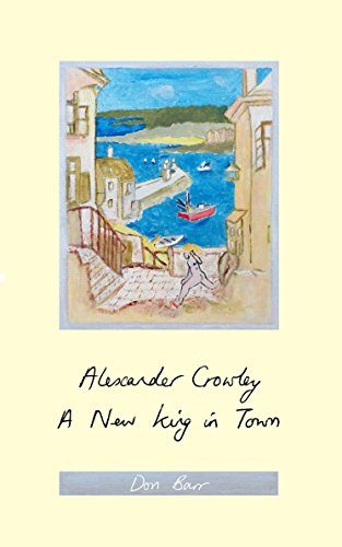 Alexander Crowley: A New King in Town on Kindle