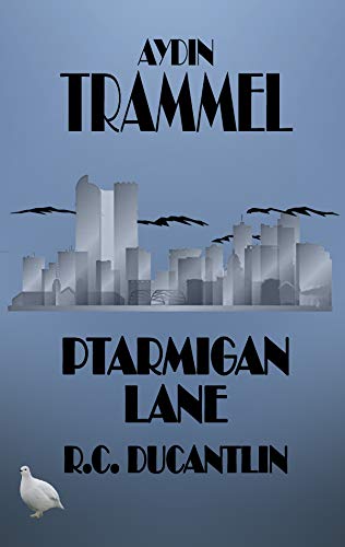 Ptarmigan Lane (Aydin Trammell Book 1) on Kindle