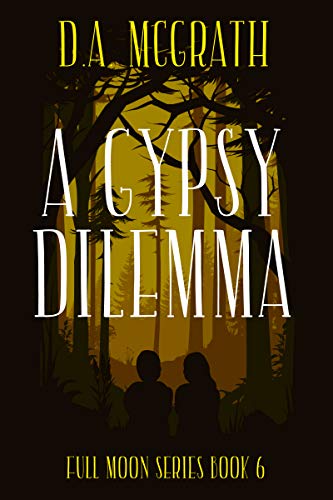 A Gypsy Dilemma (Full Moon Book 6) on Kindle