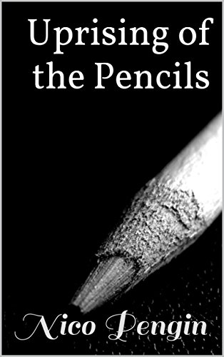 Uprising of the Pencils on Kindle