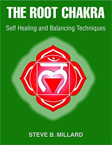 The Root Chakra: Self Healing and Balancing Techniques on Kindle