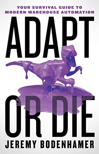 Adapt or Die: Your Survival Guide to Modern Warehouse Automation on Kindle