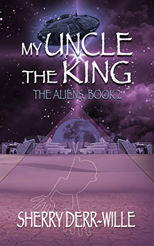 My Uncle the King (The Aliens Series Book 2) on Kindle