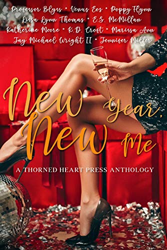 New Year, New Me: A Thorned Heart Press Anthology on Kindle