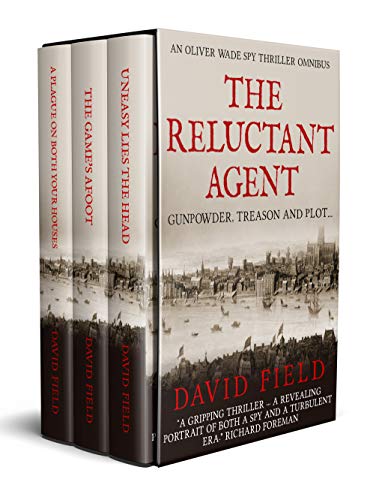 The Reluctant Agent: An Oliver Wade Spy Thriller Omnibus on Kindle