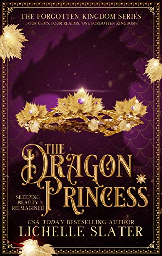 The Dragon Princess: Sleeping Beauty Reimagined (The Forgotten Kingdom Series Book 1) on Kindle