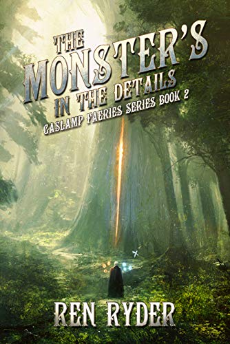 The Monster's in the Details (Gaslamp Faeries Series Book 2) on Kindle