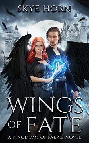 Wings of Fate (Kingdoms of Faerie Book 1) on Kindle