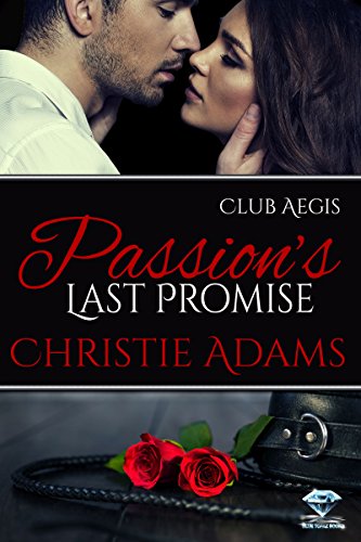 Passion’s Last Promise (Club Aegis Book 4) on Kindle